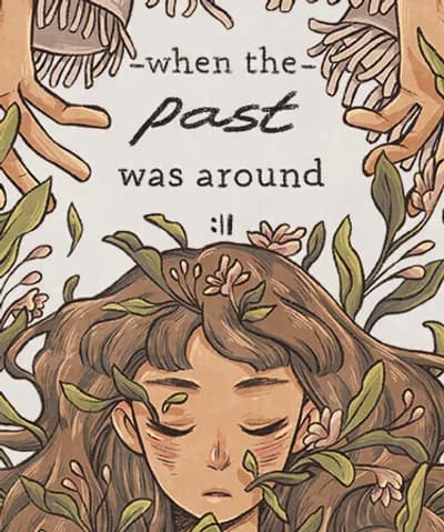 When the Past was Around